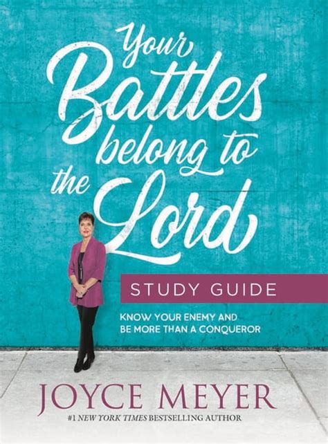 Full Download Your Battles Belong To The Lord Know Your Enemy And Be More Than A Conqueror By Joyce Meyer