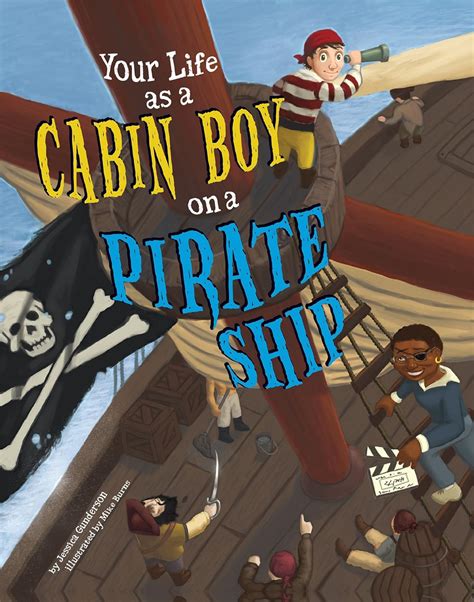 Download Your Life As A Cabin Boy On A Pirate Ship The Way It Was By Jessica S Gunderson