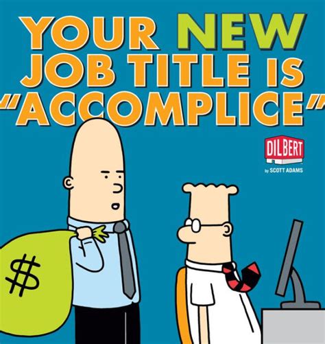 Read Your New Job Title Is Accomplice By Scott Adams