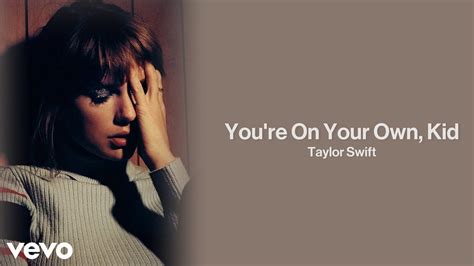 Youre on your own kid lyrics. Things To Know About Youre on your own kid lyrics. 