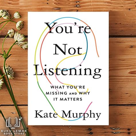 Read Online Youre Not Listening What Youre Missing And Why It Matters By Kate   Murphy