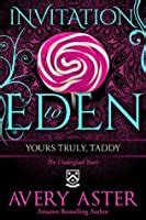 Read Yours Truly Taddy The Undergrad Years 2 Invitation To Eden 1 By Avery Aster