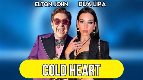 Youtube elton john dua lipa. Elton John & Dua Lipa - Cold Heart (Lyrics)#EltonJohn #ColdHear #DuaLipa #StylePOP🔔 Turn on notifications to stay updated with new uploads!💌 Follow: https:... 