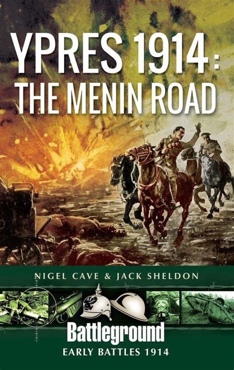 Download Ypres 1914 The Menin Road Early Battles 1914 By Nigel Cave