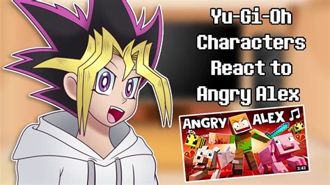 Yu-Gi-Oh Characters React to Angry Alex by ZAMination / …