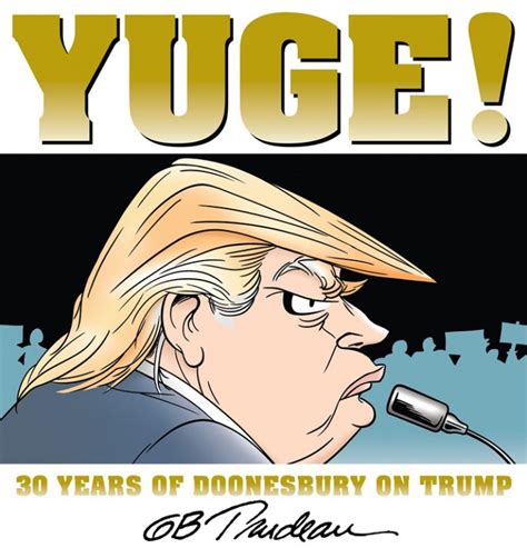 Read Online Yuge 30 Years Of Doonesbury On Trump By Gb Trudeau