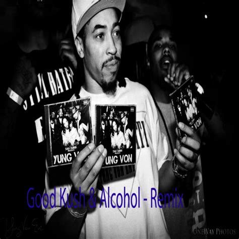 Yung von – Good Kush & Alcohol Lyrics Genius Lyrics