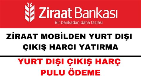 Yurt Dışı Çıkış Harcı Yatırma Ziraat Mobil YouTube. 