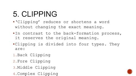 Z clipping vs back clipping.  Clipping shortens words without changing the...