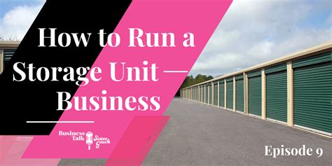 Z of Starting and Running a Storage Unit Business