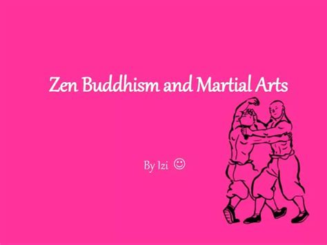 Zen Buddhism and Martial Arts - What's the Connection? - balustradellc