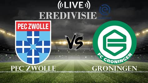 Zwolle vs Groningen Live Score | Scorebar - balustradellc