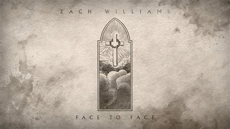 Zach Williams - "Face To Face" (Official Audio) - YouTube