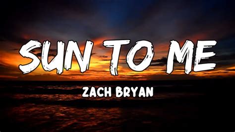 Zach bryan sun to me lyrics. Things To Know About Zach bryan sun to me lyrics. 