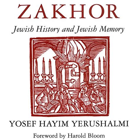 Zakhor Jewish History and Jewish Memory
