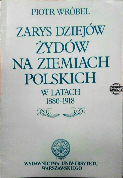 Zarys dziejów żydów na ziemiach polskich w latach 1880 1918. - Kriegf uhrung im mittelalter: handlungen, erinnerungen, bedeutungen.