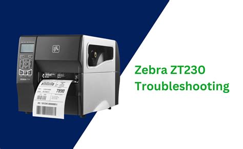 Zebra ZT230 Troubleshooting Guide Lexicon Technologies