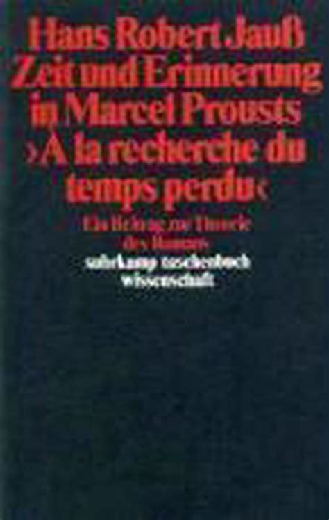 Zeit und erinnerung in marcel prousts a la recherche du temps perdu. - Descriptive account written by p. schaghen.
