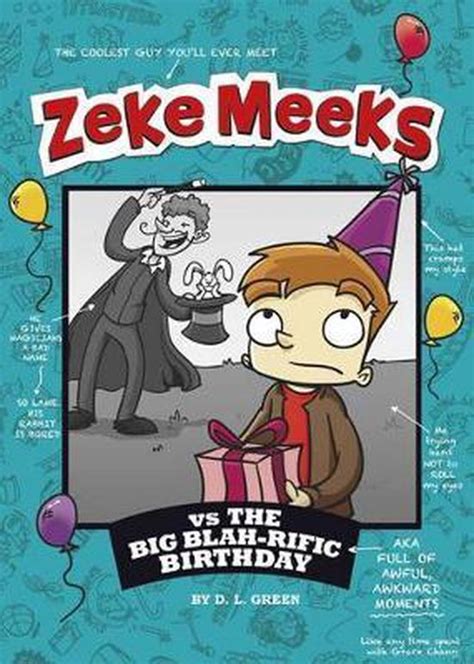 Zeke Meeks vs the Big Blah rific Birthday