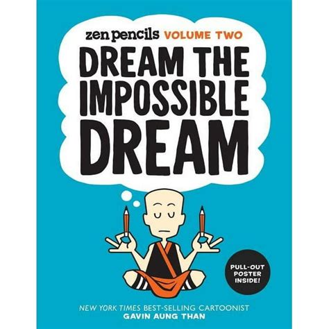 Zen Pencils Volume Two Dream the Impossible Dream