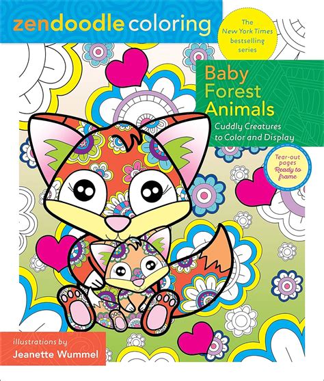 Read Online Zendoodle Coloring Baby Forest Animals Cuddly Creatures To Color And Display By Jeanette Wummel