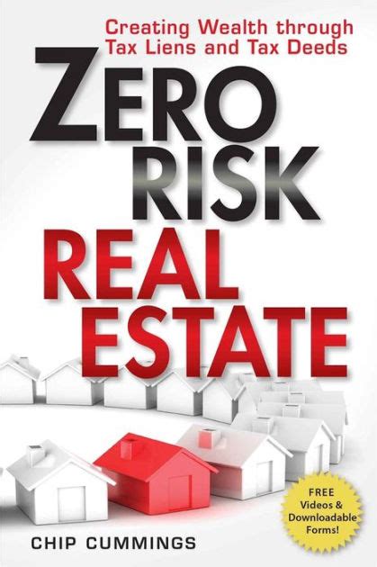 Full Download Zero Risk Real Estate Creating Wealth Through Tax Liens And Tax Deeds By Chip Cummings