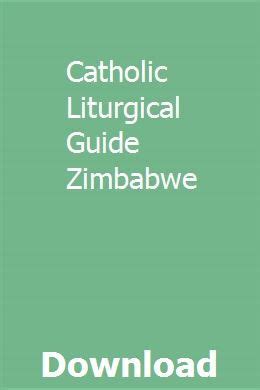 Zimbabwe catholic liturgical guide of 2014. - The prepper s guide to the end of the world.