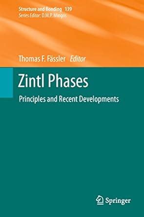 Read Online Zintl Phases Principles And Recent Developments By Thomas F Fassler