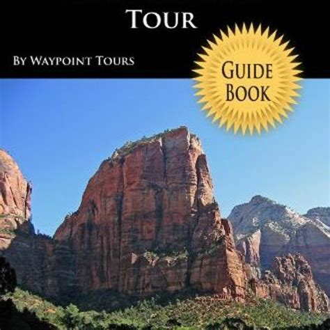 Zion national park tour guide ebook your personal tour guide for zion travel adventure in ebook format. - Natural paint book the complete guide to natural paints recipes and finishes.