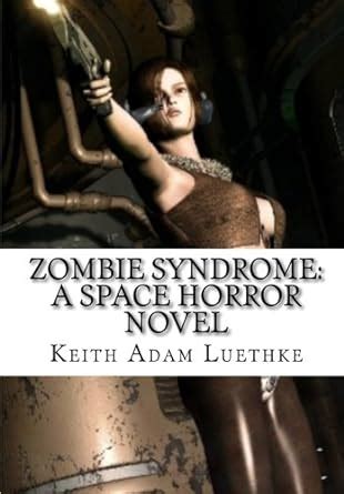 Zombie Syndrome: A Space Horror Novel