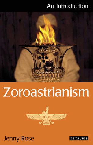 Read Online Zoroastrianism An Introduction By Jenny  Rose