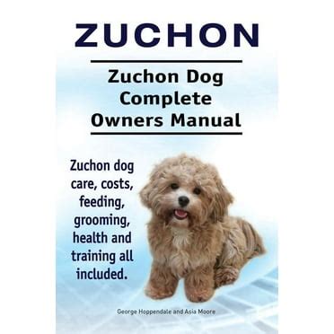 Zuchon zuchon dog complete owners manual zuchon dog care costs feeding grooming health and training all. - Manuale della scheda madre dell dimension 9200.