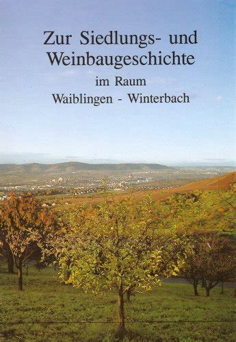 Zur siedlungs  und weinbaugeschichte im raum waiblingen winterbach. - Manual of neonatal care by cloherty.