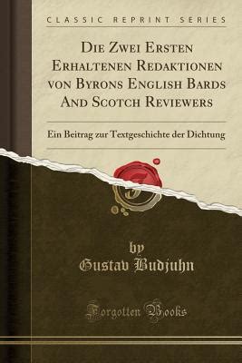 Zwei ersten erhaltenen redaktionen von byrons english bards and scotch reviewers. - Gesänge aus der bierbrauer von preston.