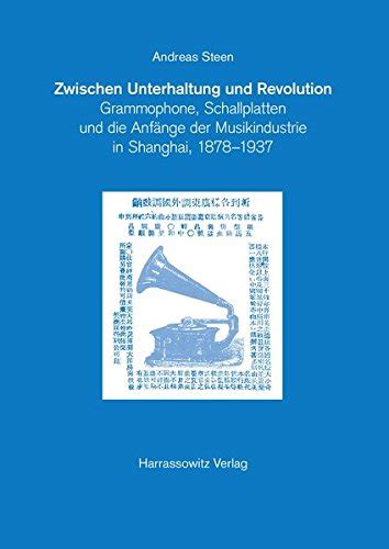 Zwischen unterhaltung und revolution: grammophone, schallplatten und die anf ange der musikindustrie in shanghai; 1878   1937. - World history guided reading 27 3.