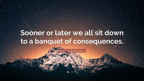A Banquet Of Consequences