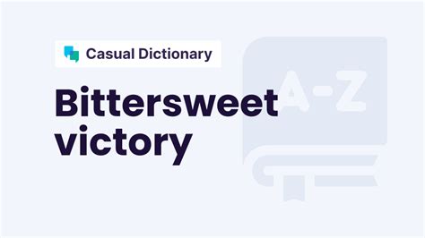 a bittersweet victory definition English definition …