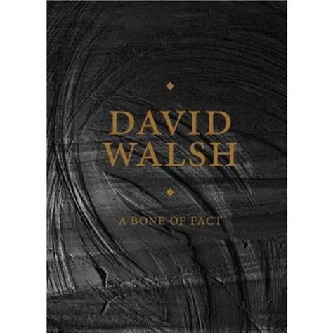 A Bone Of Fact David Walsh