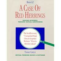A Case Of Red Herrings Solving Mysteries Through Critical Questioning Book A2