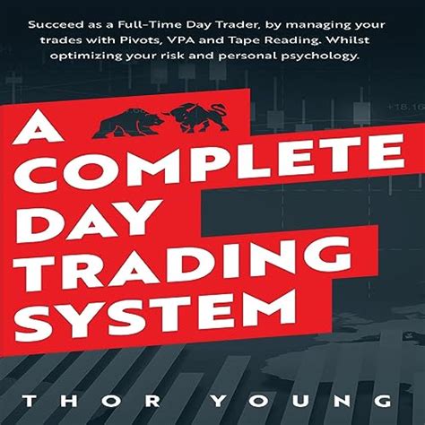 A Complete Day Trading System Thor Young