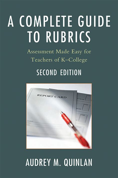 A Complete Guide To Rubrics Assessment Made Easy For Teachers K College