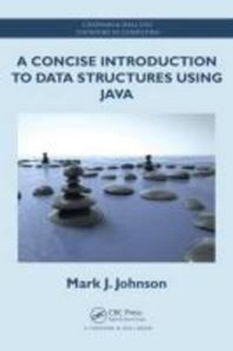 a concise introduction to data structures using java crc