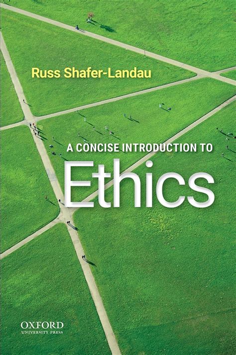 A Concise Introduction To Ethics By Russ Shafer Landau