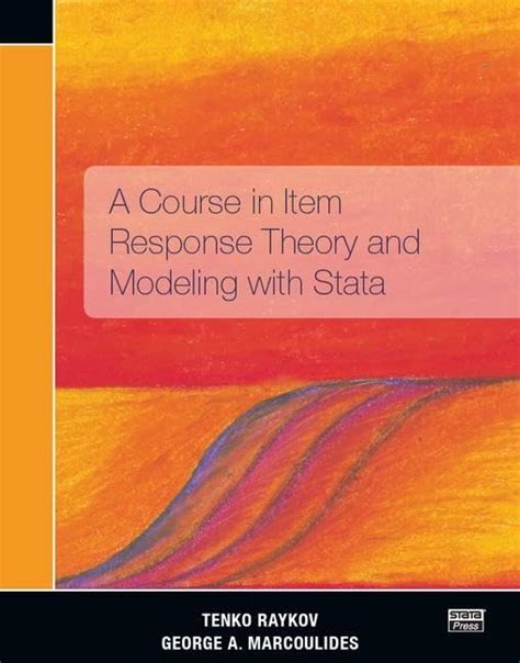A Course In Item Response Theory And Modeling With Stata