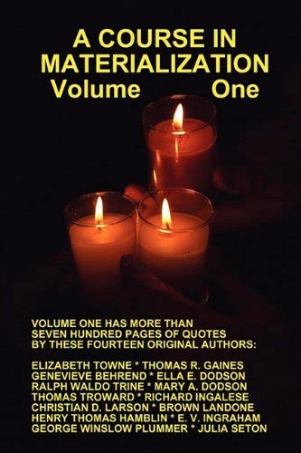 A Course In Materialization Volume One
