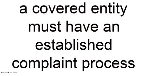 A Covered Entity Must Have An Established Complaint Process