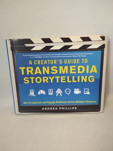 A Creators Guide To Transmedia Storytelling How To Captivate And Engage Audiences Across Multiple Platforms