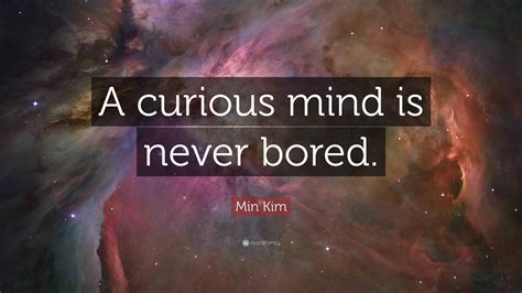 A Curious Mind Quote