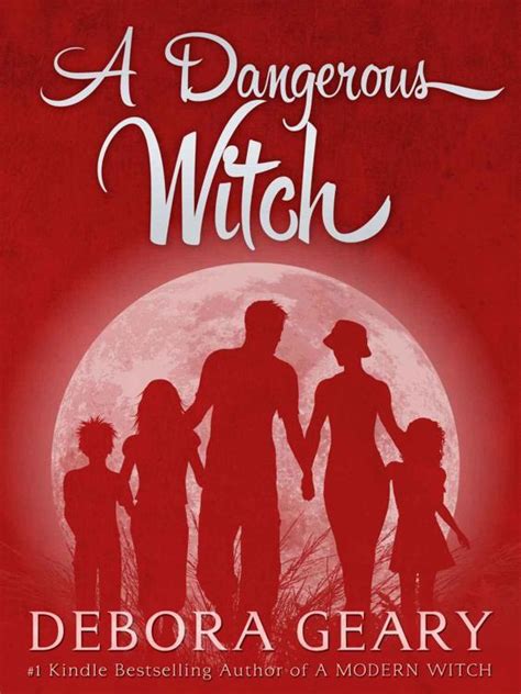 A Dangerous Witch Central 3 Debora Geary