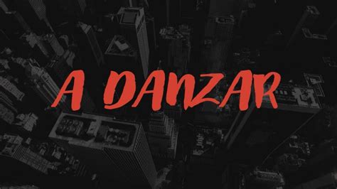 A Danzar Letra